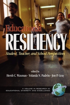 Paperback Educational Resiliency: Student, Teacher, and School Perspectives Book