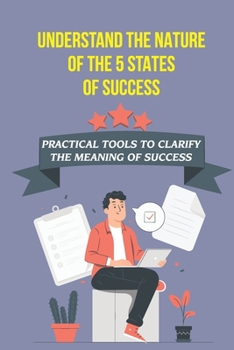 Paperback Take A Step Closer To Meaningful Success: The Essential Ingredients Of Meaningful Success: Create Meaningful Success In Your Career Book