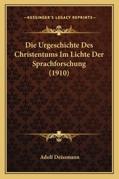 Paperback Die Urgeschichte Des Christentums Im Lichte Der Sprachforschung (1910) [German] Book