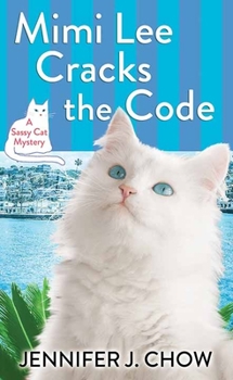 Library Binding Mimi Lee Cracks the Code: A Sassy Cat Mystery [Large Print] Book