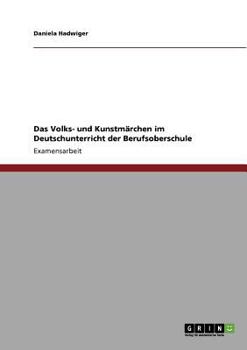 Paperback Das Volks- und Kunstmärchen im Deutschunterricht der Berufsoberschule [German] Book