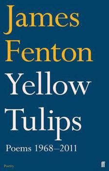 Hardcover Yellow Tulips: Poems, 1968-2011 Book