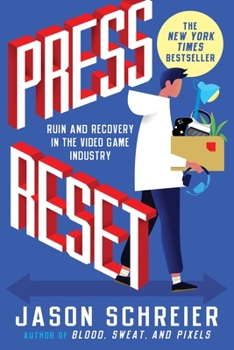 Paperback Press Reset: Ruin and Recovery in the Video Game Industry Book