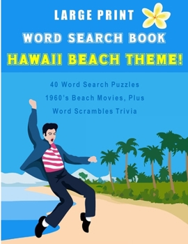 Paperback Word Search Book Hawaii Beach Theme: Large Print Adult Word Search, Birthday Gift or Christmas Gift for Puzzlers Book