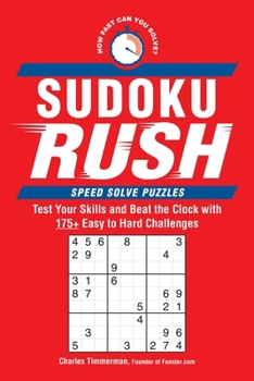 Paperback Sudoku Rush: Test Your Skills and Beat the Clock with 175+ Easy to Hard Challenges Book