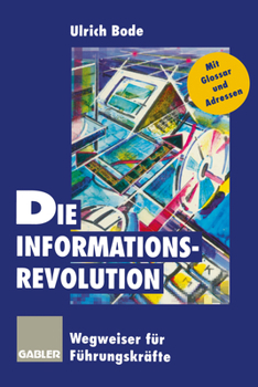 Paperback Die Informationsrevolution: Wegweiser Für Führungskräfte [German] Book
