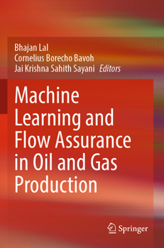 Paperback Machine Learning and Flow Assurance in Oil and Gas Production Book