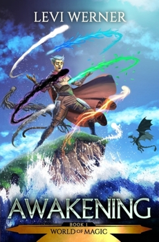 Awakening: A LitRPG/GameLit Series - Book #1 of the World of Magic