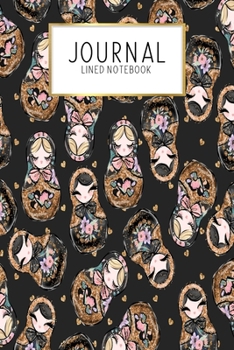 Journal Lined Notebook: Matryoshka Russian Dolls Stacking Floral | Blank Lined Journal | Gratitude Journal | 6" x 9" 100 Pg |Motivational Quotes | Self-Care | Diary | Gift