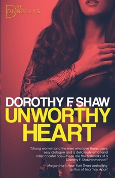 Unworthy Heart - Book #1 of the Donnellys