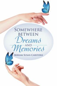 Paperback Somewhere between Dreams and Memories Book