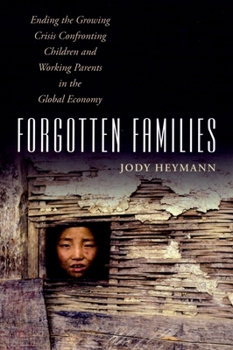 Paperback Forgotten Families: Ending the Growing Crisis Confronting Children and Working Parents in the Global Economy Book