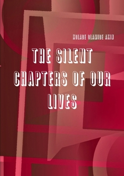 Paperback The Silent Chapters of Our Lives Book