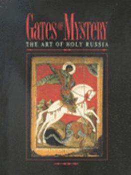 Gates of Mystery: The Art of Holy Russia