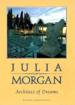 Hardcover Julia Morgan, Architect of Dreams Book