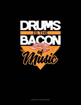 Paperback Drums is the Bacon of Music: Genkouyoushi Notebook Book