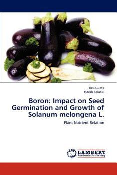 Paperback Boron: Impact on Seed Germination and Growth of Solanum melongena L. Book