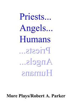 Paperback Priests...Angels...Humans Book