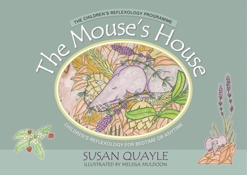 Paperback The Mouse's House: Children's Reflexology for Bedtime or Anytime Book