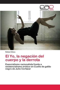 Paperback El Yo, la negación del cuerpo y la derrota [Spanish] Book