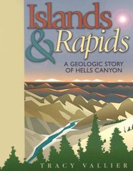 Paperback Islands and Rapids: The Geologic Story of Hells Canyon Book
