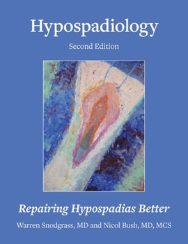 Paperback Hypospadiology, Second Edition: Repairing Hypospadias Better Book