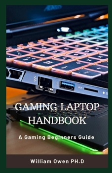 Paperback Gaming Laptop Handbook: A Gaming Beginners Guide Book