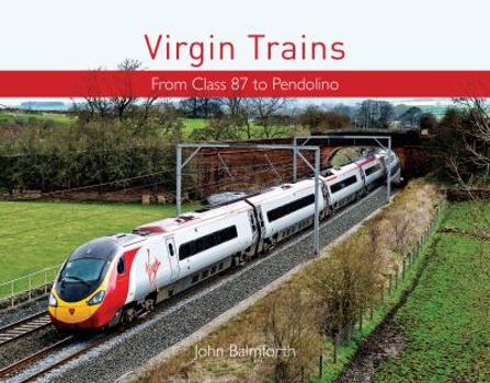 Hardcover Virgin Trains: From Hst to Pendolino Book