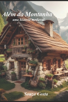 Paperback Além da Montanha: Uma História Medieval [Portuguese] Book