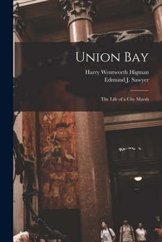 Paperback Union Bay: the Life of a City Marsh Book