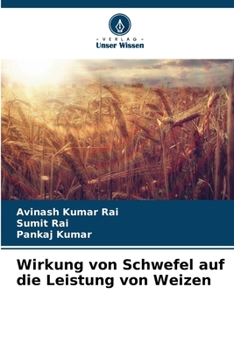 Paperback Wirkung von Schwefel auf die Leistung von Weizen [German] Book