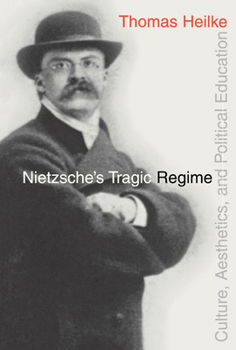Hardcover Nietzsche's Tragic Regime Book