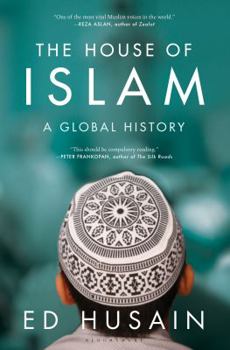 Hardcover The House of Islam: A Global History Book