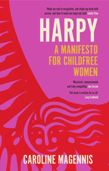 Hardcover Harpy: A Manifesto for Childfree Women Book