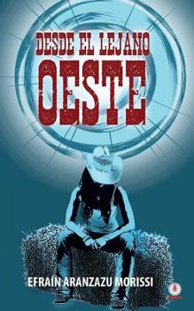 Paperback Desde el lejano Oeste [Spanish] Book