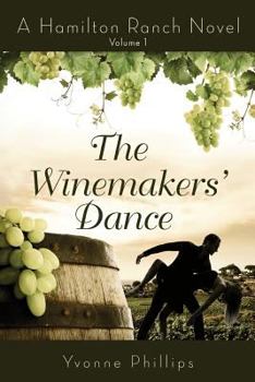 Paperback The Winemakers' Dance: A Hamilton Ranch Novel Book