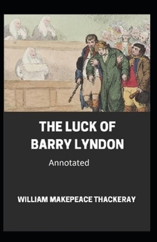 Paperback The Luck of Barry Lyndon Annotated Book