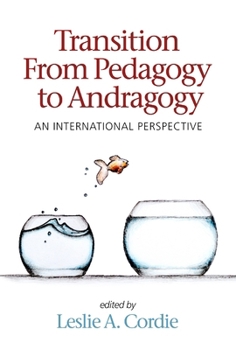 Hardcover Transition from Pedagogy to Andragogy: An International Perspective Book