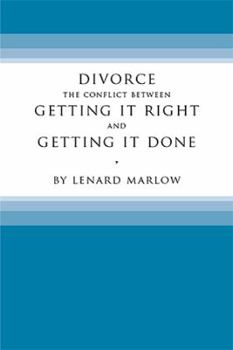 Hardcover Divorce: The Conflict Between Getting It Right and Getting It Done Book