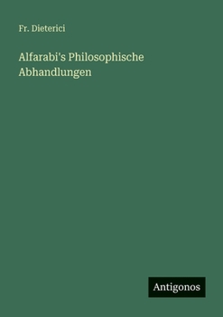 Paperback Alfarabi's Philosophische Abhandlungen [German] Book