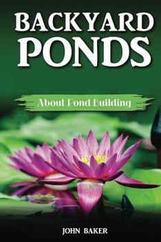 Paperback Backyard Ponds: About Pond Building Book