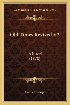 Paperback Old Times Revived V2: A Novel (1870) Book