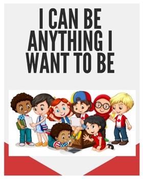Paperback I can be anything I want to be Book