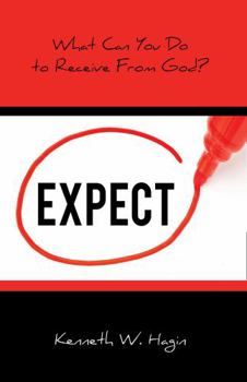 Paperback Expect: What Can You Do to Receive from God? Book