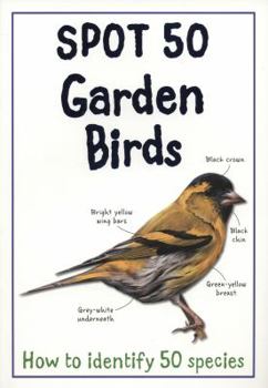 Paperback Spot 50 Garden Birds. Camilla de La Bedoyere Book