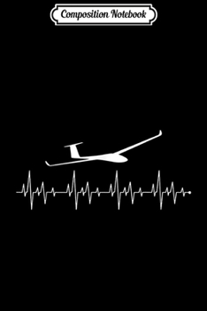 Paperback Composition Notebook: Heartbeat Heart Pulse Glider Sailplane Aeroplane Airplane Journal/Notebook Blank Lined Ruled 6x9 100 Pages Book