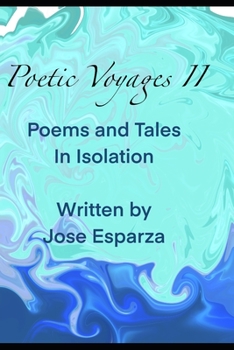 Paperback Poetic Voyages II: Poems and Tales in Isolation Book