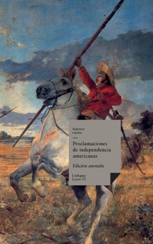 Proclamaciones de independencia latinoamericanas (Leyes) (Spanish Edition)
