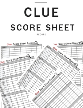 Clue Score Sheet Record: Who Done It?, For Tracking Your Favorite Detective Game, Clue Score Sheet, Clue Score Card