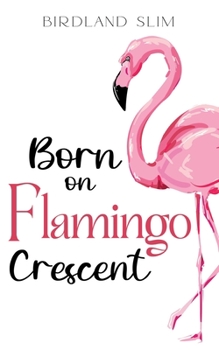 Paperback Born On Flamingo Crescent Book